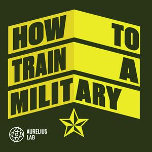 Höre How To Train A Military in der App.