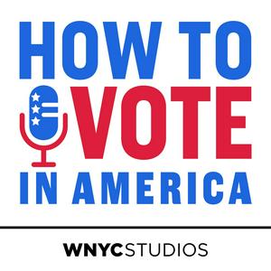 Höre How to Vote In America in der App.