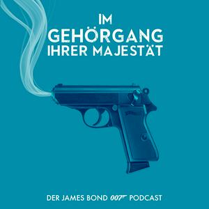 Höre Im Gehörgang Ihrer Majestät | Der James Bond Podcast in der App.