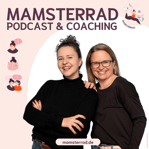 Höre MAMSTERRAD - Der Podcast Quickie für Mamas in der App.