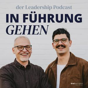 Höre In Führung gehen - Der Leadership Podcast in der App.