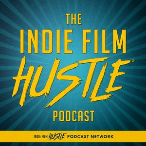 Höre Indie Film Hustle® - A Filmmaking Podcast in der App.