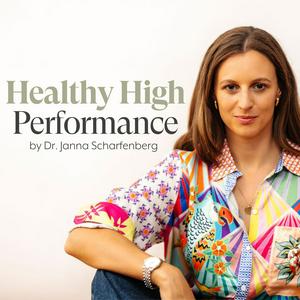 Höre Healthy High Performance Podcast in der App.