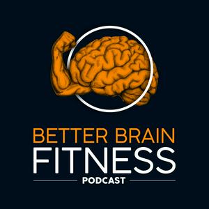 Höre Better Brain Fitness (a Brainjo Production) in der App.