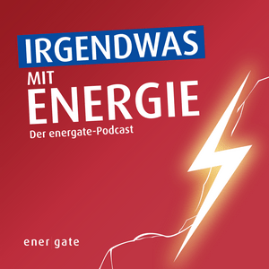 Höre Irgendwas mit Energie – der energate-Podcast in der App.