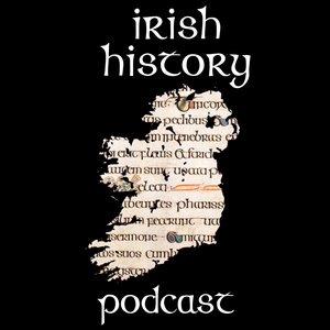 Höre Irish History Podcast in der App.