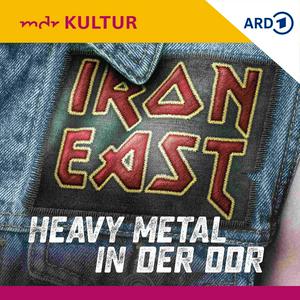 Höre Iron East – Heavy Metal in der DDR in der App.