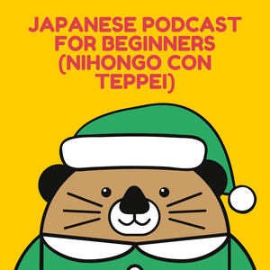 Höre Japanese podcast for beginners (Nihongo con Teppei) in der App.