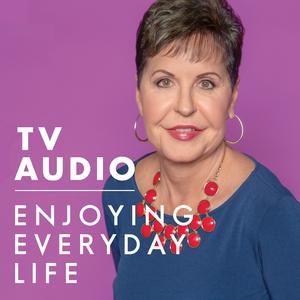 Höre Joyce Meyer Enjoying Everyday Life® TV Audio Podcast in der App.