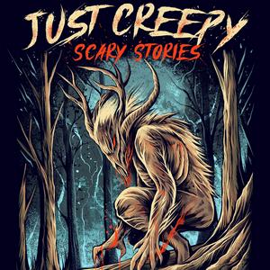 Höre Just Creepy: Scary Stories in der App.