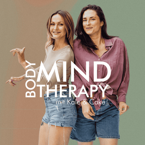 Höre Der Body Mind Therapy Podcast mit Kale & Cake in der App.