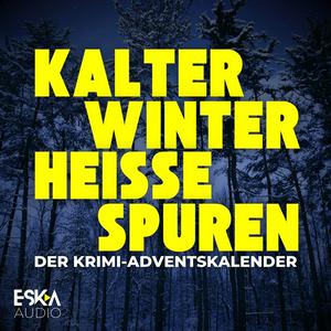 Höre Kalter Winter, heiße Spuren – Der Krimi-Adventskalender mit Sherlock Holmes & Co. in der App.