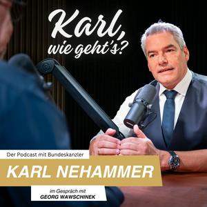 Höre Karl, wie geht's? Der Podcast mit Bundeskanzler Karl Nehammer. in der App.