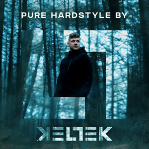 Höre KELTEK | Pure Hardstyle in der App.