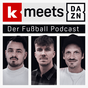 Höre kicker meets DAZN - Der Fußball Podcast in der App.