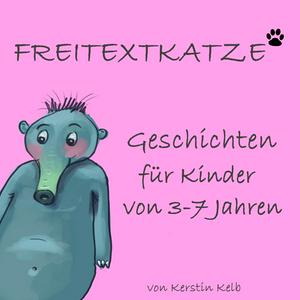 Höre Kinder-Podcast Freitextkatze - Geschichten und Hörspiele für Kinder in der App.