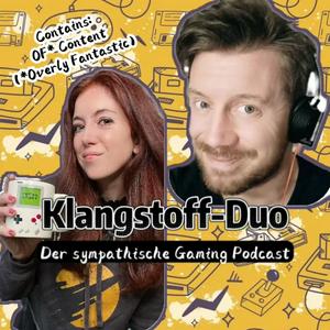 Höre Klangstoff-Duo: Der sympathische Gaming Podcast in der App.