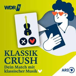 Höre Klassik Crush - Dein Match mit klassischer Musik in der App.