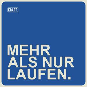 Höre KRAFT Runners - Mehr als nur Laufen in der App.