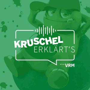 Höre Kruschel erklärt's in der App.