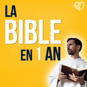 Höre La Bible en un an : le podcast chrétien in der App.