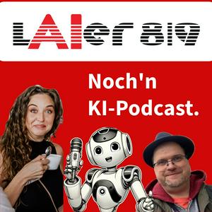 Höre LAIer 8|9 - Noch'n KI-Podcast in der App.