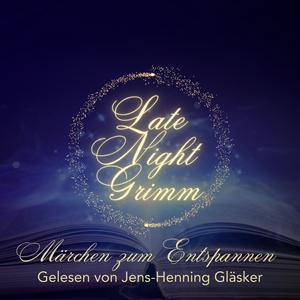 Höre Late Night Grimm - Märchen zum Entspannen in der App.