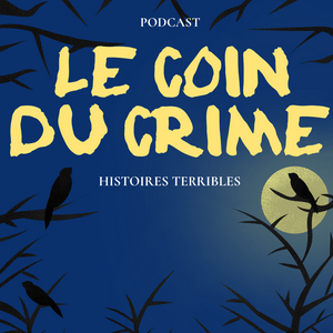 Höre Le Coin Du Crime in der App.