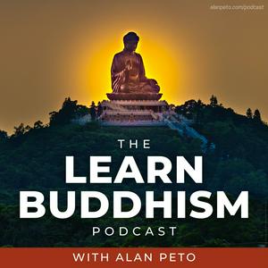 Höre Learn Buddhism with Alan Peto in der App.