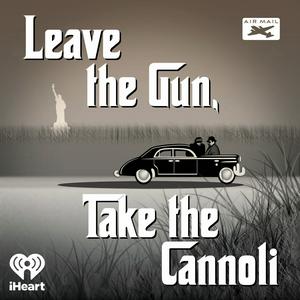 Höre Leave the Gun, Take the Cannoli in der App.