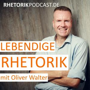 Höre Lebendige Rhetorik - Der Podcast für Rhetorik & Kommunikation in der App.