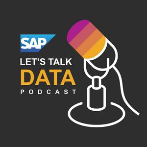 Höre Let’s Talk Data: Business Technology Podcast | SAP in der App.