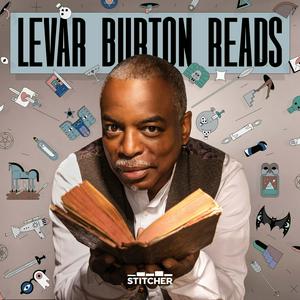 Höre LeVar Burton Reads in der App.