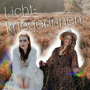 Höre Lichtkriegerinnen – Der Podcast in der App.