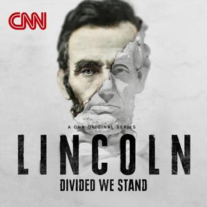 Höre Lincoln: Divided We Stand in der App.