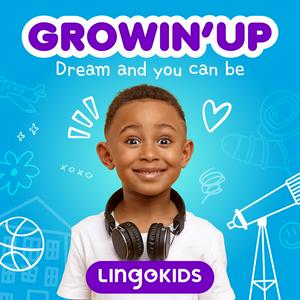 Höre Lingokids: Growin' Up! —Discover dream jobs! in der App.