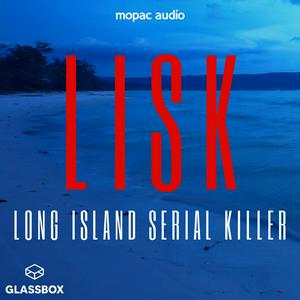 Höre LISK: Long Island Serial Killer in der App.