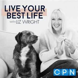 Höre Live Your Best Life with Liz Wright in der App.