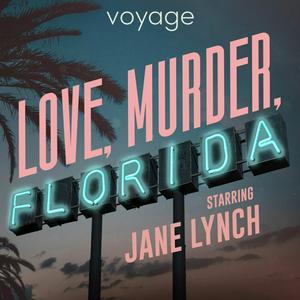 Höre Love, Murder, Florida in der App.