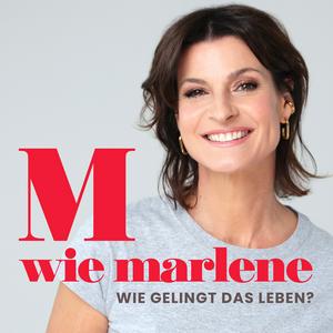 Höre M wie Marlene - Wie gelingt das Leben? in der App.