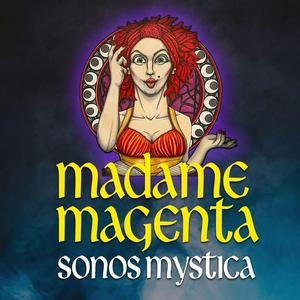 Höre Madame Magenta: Sonos Mystica in der App.