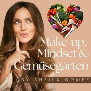 Höre Make-up, Mindset & Gemüsegarten – Dein Wohlfühl Podcast❤️ in der App.