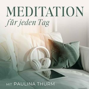 Höre Meditation für jeden Tag - Dein Podcast für geführte Meditationen und Entspannung in der App.