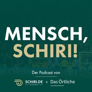 Höre Mensch, Schiri! - Der Podcast von schiri.de und Das Örtliche in der App.