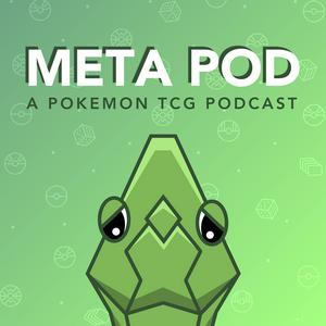 Höre Meta Pod: A Pokemon TCG Podcast in der App.