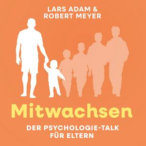 Höre Mitwachsen - Der Psychologie-Talk für Eltern in der App.