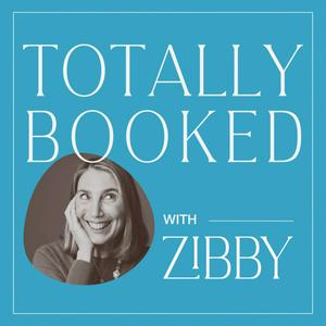 Höre Totally Booked with Zibby in der App.