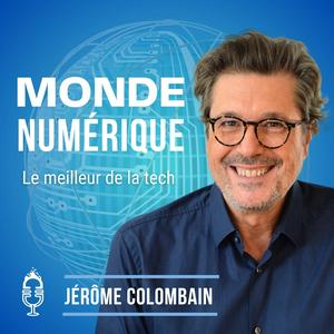 Höre Monde Numérique (Actu des Technologies) in der App.