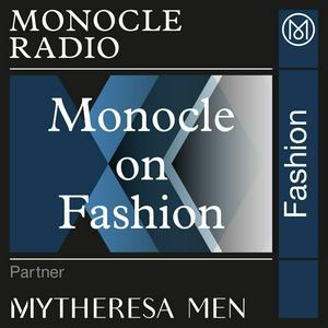 Höre Monocle on Fashion in der App.