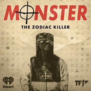 Höre Monster: The Zodiac Killer in der App.